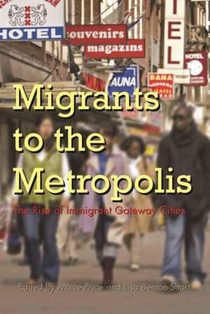 Migrants to the Metropolis: The Rise of Immigrant Gateway Cities de Marie Price