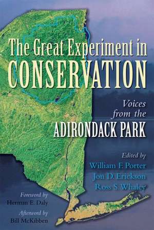 The Great Experiment in Conservation: Voices from the Adirondack Park de William F. Porter