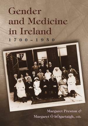 Gender and Medicine in Ireland, 1700-1950 de Margaret H. Preston