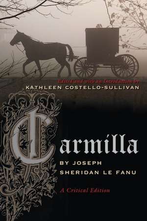 Carmilla: A Critical Edition de Joseph Sheridan Le Fanu