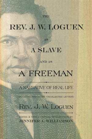 REV. J. W. Loguen, as a Slave and as a Freeman de Jermain Wesley Loguen