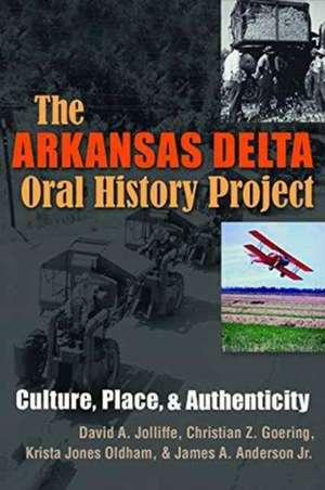 The Arkansas Delta Oral History Project de David A Jolliffe