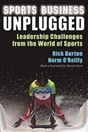 Burton, R: Sports Business Unplugged de O'Reilly Norm