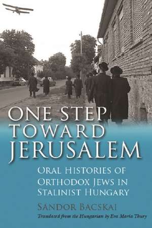 Bacskai, S: One Step Toward Jerusalem de Sandor Bacskai