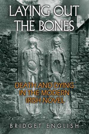 Laying Out the Bones de Bridget English