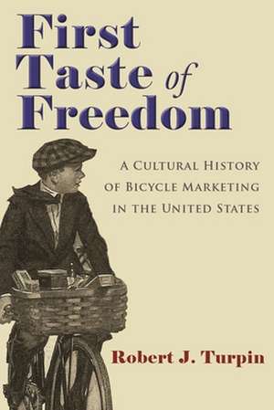 Turpin, R: First Taste of Freedom de Robert Turpin