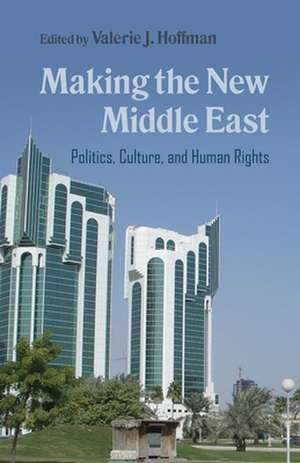 Making the New Middle East de Valerie J Hoffman