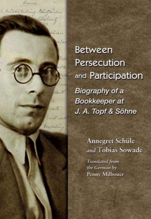 Schüle, A: Between Persecution and Participation de Tobias Sowade