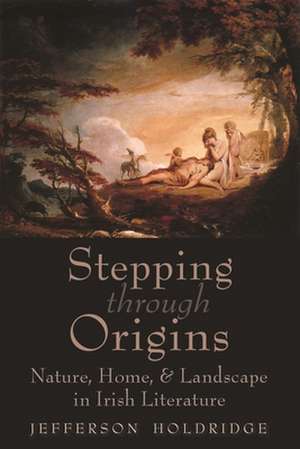 Holdridge, J: Stepping Through Origins