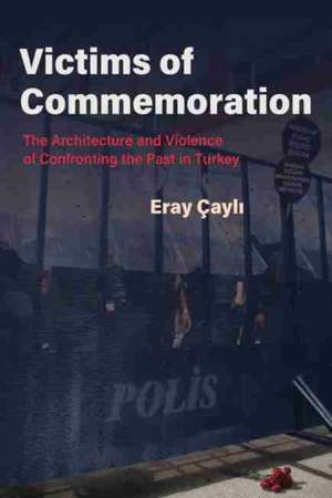 Çayli, E: Victims of Commemoration de Eray Cayli