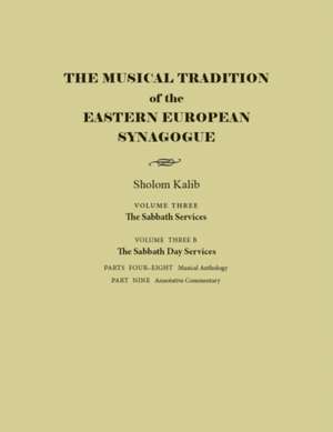 The Musical Tradition of the Eastern European Synagogue de Sholom Kalib