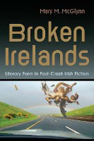 McGlynn, M: Broken Irelands de Mary M. McGlynn