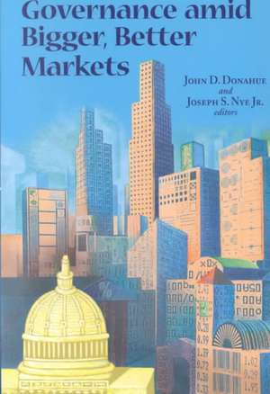 Governance amid Bigger, Better Markets de John D. Donahue