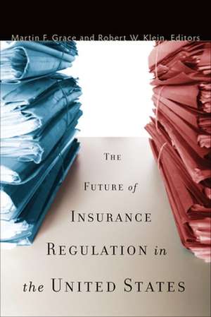 The Future of Insurance Regulation in the United States de Martin F. Grace