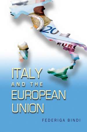 Italy and the European Union de Federiga Bindi