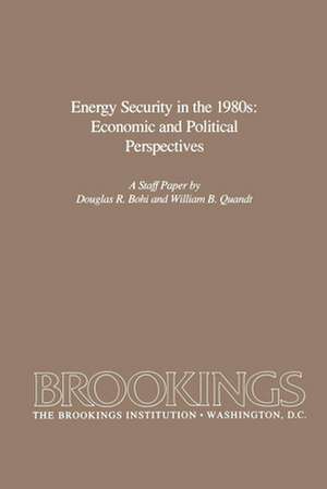 Energy Security in the 1980s: Economic and Political Perspectives de Douglas Bohi