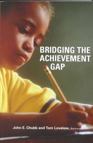 Bridging the Achievement Gap de John E. Chubb