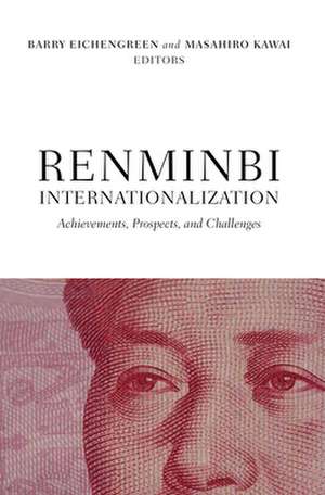 Renminbi Internationalization: Achievements, Prospects, and Challenges de Barry Eichengreen