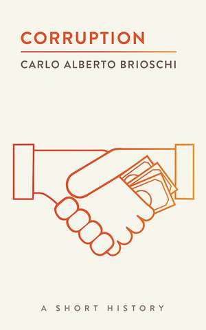 Corruption: A Short History de Carlo Alberto Brioschi