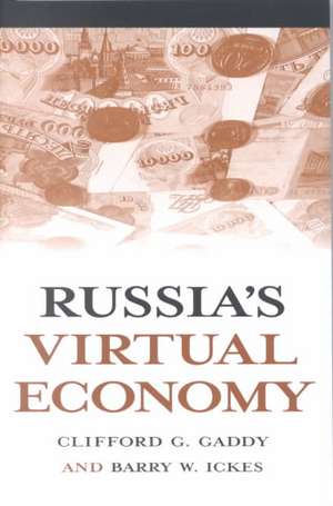 Russia's Virtual Economy de Clifford G. Gaddy