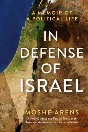 Arens, M: In Defense of Israel de Moshe Arens