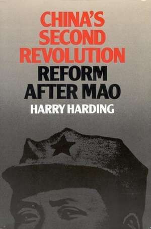 China's Second Revolution: Reform after Mao de Harry Harding