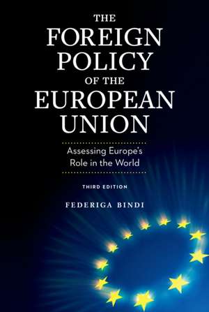 The Foreign Policy of the European Union de Federiga Bindi