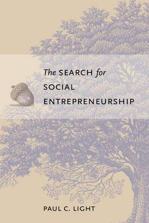 The Search for Social Entrepreneurship de Paul C. Light