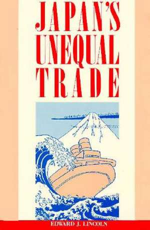 Japan's Unequal Trade de Edward J. Lincoln