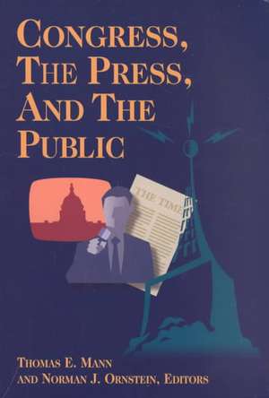 Congress, the Press, and the Public de Thomas E. Mann