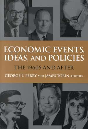 Economic Events, Ideas, and Policies: The 1960s and After de George L. Perry