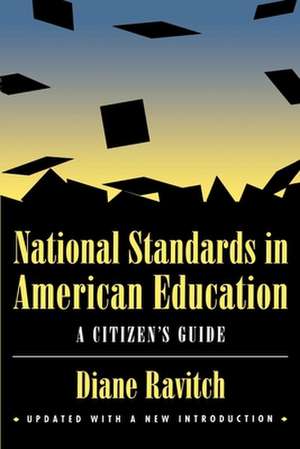 National Standards in American Education: A Citizen's Guide de Diane Ravitch