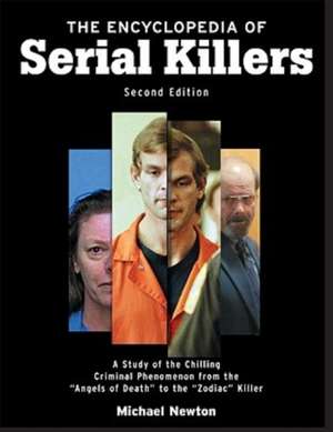 The Encyclopedia of Serial Killers de Michael Newton