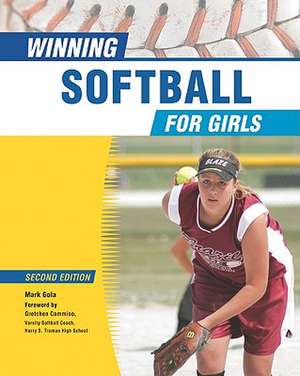 Winning Softball for Girls de Mark Gola