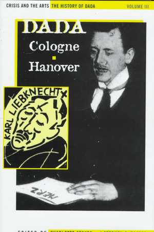 The History of Dada: Dada Cologne Hanover de Dietrich