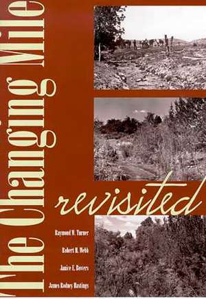 The Changing Mile Revisited: An Ecological Study of Vegetation Change with Time in the Lower Mile of an Arid and Semiarid Region de Raymond M. Turner