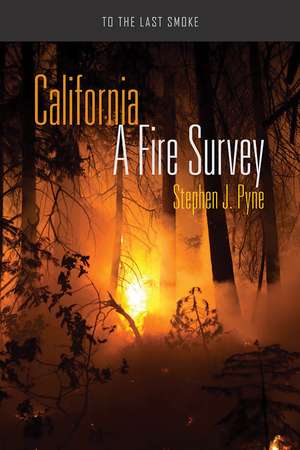 California: A Fire Survey de Stephen J. Pyne