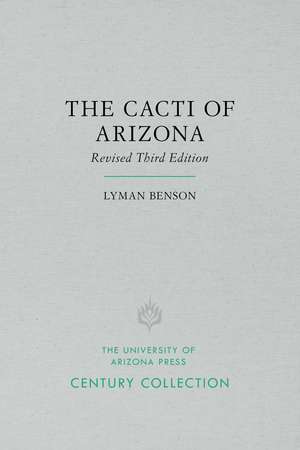 The Cacti of Arizona de Lyman Benson