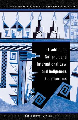 Traditional, National, and International Law and Indigenous Communities de Marianne O. Nielsen