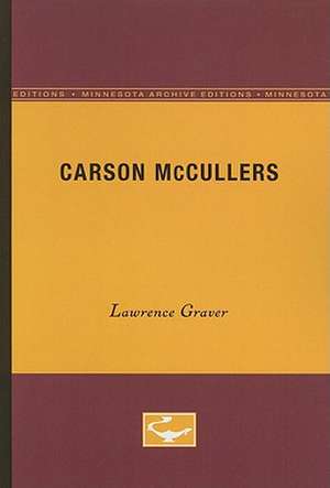 Carson McCullers: University of Minnesota Pamphlets on American Writers de Lawrence Graver