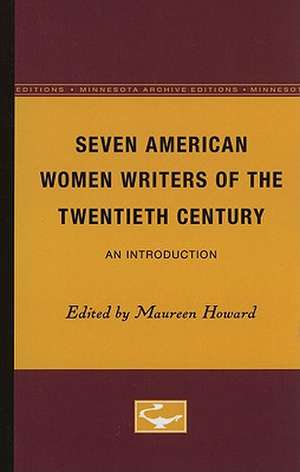 Seven American Women Writers of the Twentieth Century: An Introduction de Maureen Howard