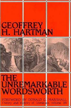 The Unremarkable Wordsworth de Geoffrey H. Hartman