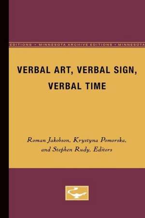 Verbal Art, Verbal Sign, Verbal Time de Roman Jakobson