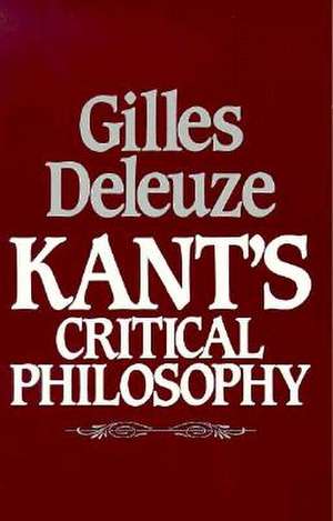 Kant’s Critical Philosophy: The Doctrine of the Faculties de Gilles Deleuze