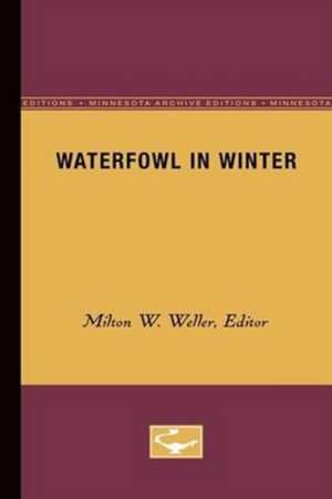 Waterfowl in Winter de Milton W. Weller