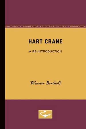 Hart Crane: A Re-Introduction de Warner Berthoff