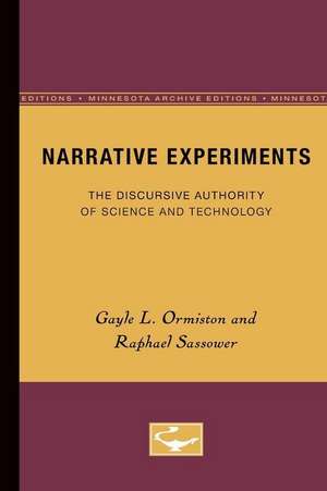 Narrative Experiments: The Discursive Authority of Science and Technology de Gayle L. Ormiston