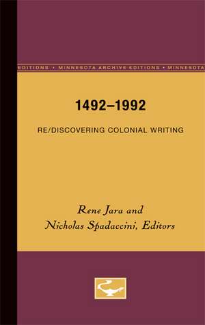 1492-1992: Re/Discovering Colonial Writing de Rene Jara