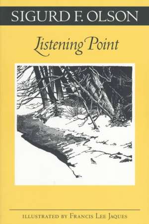 Listening Point de Sigurd F. Olson