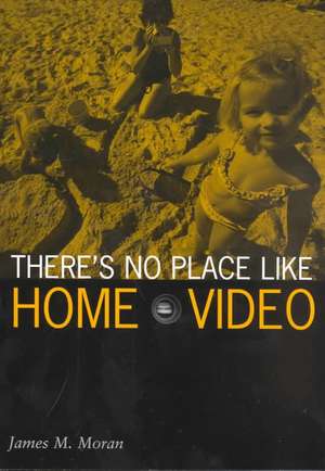 There’s No Place Like Home Video de James M. Moran